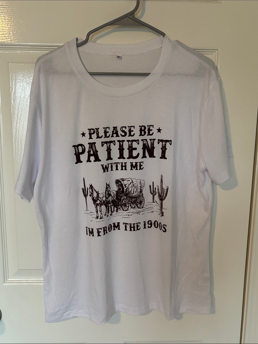 Funny Graphic Tee - "Please Be Patient With Me I'm From The 1900s" - NEW